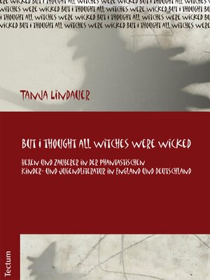 cover image of But I thought all witches were wicked